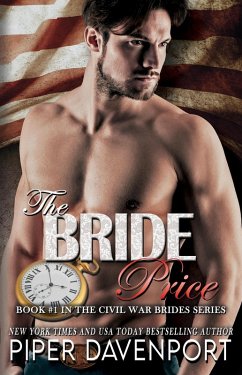 The Bride Price (Civil War Brides Series, #1) (eBook, ePUB) - Davenport, Piper
