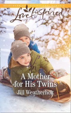 A Mother For His Twins (Mills & Boon Love Inspired) (eBook, ePUB) - Weatherholt, Jill