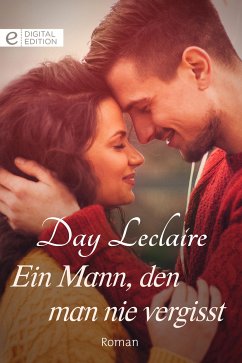 Ein Mann, den man nie vergisst (eBook, ePUB) - Leclaire, Day