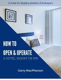 How to Open & Operate A Hotel, Resort or Inn (eBook, ePUB)