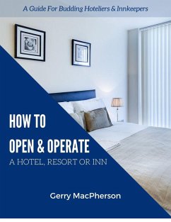 How to Open & Operate A Hotel, Resort or Inn (eBook, ePUB) Cover How to Open & Operate A Hotel, Resort or Inn (eBook, ePUB)