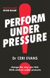Perform Under Pressure: The... - Bild 1
