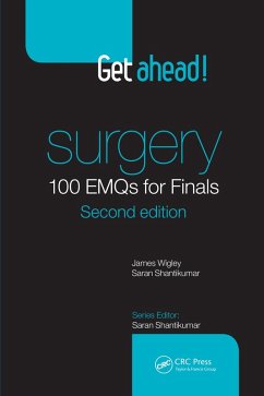 Get ahead! Surgery: 100 EMQs for Finals (eBook, PDF) - Wigley, James; Shantikumar, Saran