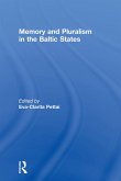 Memory and Pluralism in the Baltic States (eBook, PDF) Memory and Pluralism in the Baltic States (eBook, PDF)