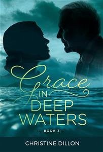 Grace in Deep Waters (eBook, ePUB) - Dillon, Christine