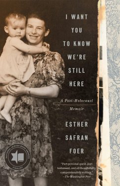 I Want You to Know We're Still Here (eBook, ePUB) - Foer, Esther Safran