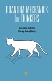 Quantum Mechanics for Thinkers (eBook, PDF)