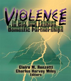 Violence in Gay and Lesbian Domestic Partnerships (eBook, PDF) - Renzetti, Claire M; Miley, Charles H
