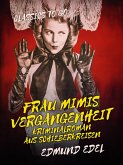 Frau Mimis Vergangenheit Kriminalroman aus Schieberkreisen (eBook, ePUB)