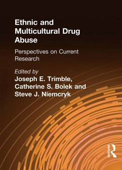 Ethnic and Multicultural Drug Abuse (eBook, PDF) - Liu, William; Trimble, Joseph