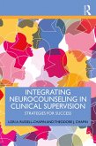 Integrating Neurocounseling in Clinical Supervision (eBook, PDF)