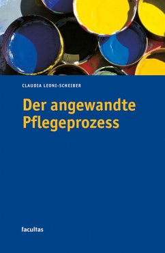Der angewandte Pflegeprozess (eBook, ePUB) - Leoni-Scheiber, Claudia