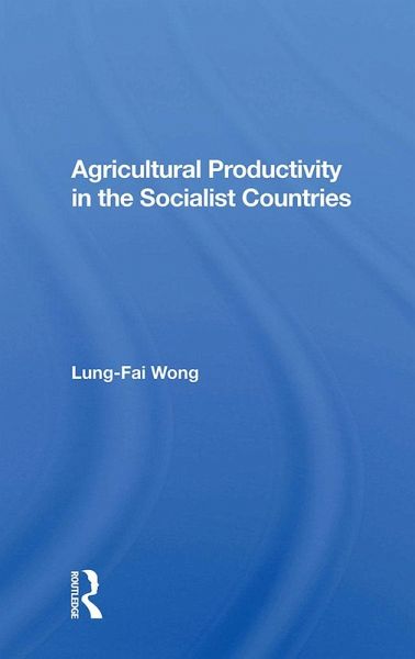 Agricultural Productivity In The Socialist Countries (eBook, ePUB) Agricultural Productivity In The Socialist Countries (eBook, ePUB)