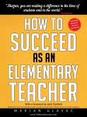 How to Succeed as an Elementary Teacher (eBook, ePUB)