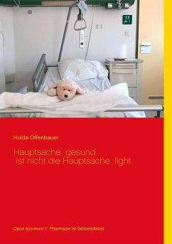 Hauptsache gesund ist nicht die Hauptsache light (eBook, ePUB) - Offenbauer, Hulda