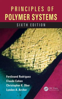 Principles of Polymer Systems (eBook, PDF) - Rodriguez, Ferdinand; Cohen, Claude; Ober, Christopher K.; Archer, Lynden