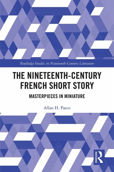 The Nineteenth-Century French Short Story (eBook, PDF) The Nineteenth-Century French Short Story (eBook, PDF)