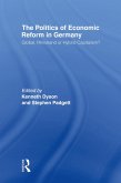 The Politics of Economic Reform in Germany (eBook, PDF)