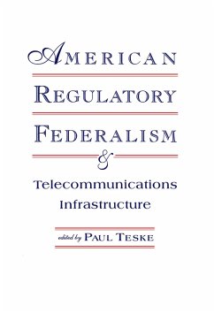 Cover American Regulatory Federalism and Telecommunications Infrastructure (eBook, ePUB)