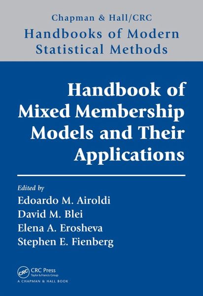 Handbook of Mixed Membership Models and Their Applications (eBook, PDF) Handbook of Mixed Membership Models and Their Applications (eBook, PDF)