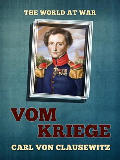 Vom Kriege (eBook, ePUB) - Clausewitz, Carl Von