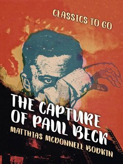 The Capture of Paul Beck (eBook, ePUB) - Bodkin, Matthias McDonnell