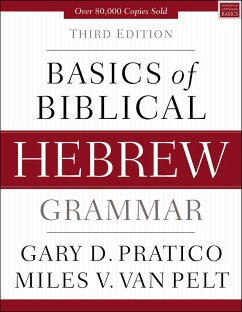 Basics of Biblical Hebrew Grammar (eBook, ePUB) - Pratico, Gary D.; Pelt, Miles V. Van
