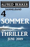 Sammelband 4 Alfred Bekker Sommer Thriller Juni 2019 (eBook, ePUB)