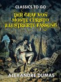 Der Graf von Monte Christo - Illustrierte Fassung (eBook, ePUB)