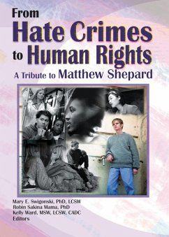 From Hate Crimes to Human Rights (eBook, PDF) - Swigonski, Mary E; Mama, Robin; Ward, Kelly; Shepard, Matthew