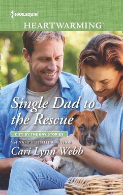 Single Dad To The Rescue (Mills & Boon Heartwarming) (City by the Bay Stories, Book 4) (eBook, ePUB) - Webb, Cari Lynn
