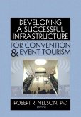 Developing a Successful Infrastructure for Convention and Event Tourism (eBook, PDF)