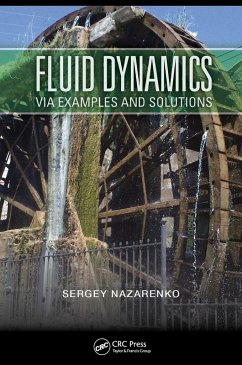 Fluid Dynamics via Examples and Solutions (eBook, PDF) - Nazarenko, Sergey