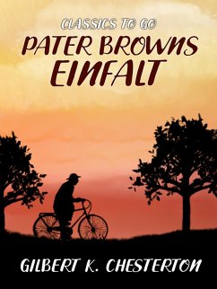 Pater Browns Einfalt (eBook, ePUB) - Chesterton, Gilbert K.