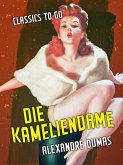 Die Kameliendame (eBook, ePUB) Die Kameliendame (eBook, ePUB)