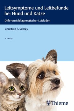 Leitsymptome und Leitbefunde bei Hund und Katze (eBook, PDF) - Schrey, Christian