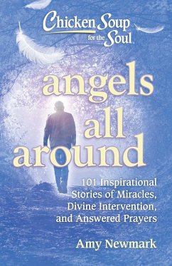 Chicken Soup for the Soul: Angels All Around (eBook, ePUB) - Newmark, Amy