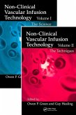 Non-Clinical Vascular Infusion Technology, Two Volume Set (eBook, PDF)