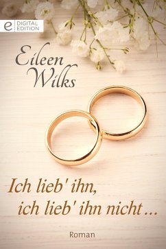 Ich lieb' ihn, ich lieb' ihn nicht ... (eBook, ePUB) - Wilks, Eileen