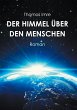 Der Himmel über den Menschen (eBook,... - Bild 1