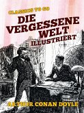 Die vergessene Welt - Illustriert (eBook, ePUB)