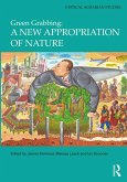 Green Grabbing: A New Appropriation of Nature (eBook, ePUB)