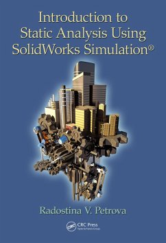 Introduction to Static Analysis Using SolidWorks Simulation (eBook, PDF) - Petrova, Radostina V.