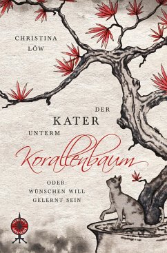 Der Kater unterm Korallenbaum, oder: Wünschen will gelernt sein (eBook, ePUB) - Löw, Christina