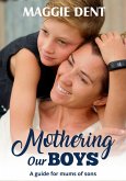 Mothering Our Boys (eBook, ePUB)