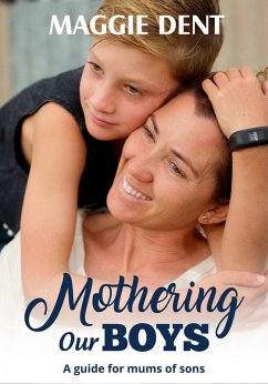 Mothering Our Boys (eBook, ePUB) - Dent, Maggie