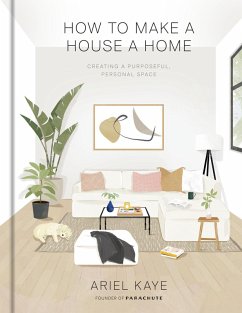 How to Make a House a Home (eBook, ePUB) - Kaye, Ariel