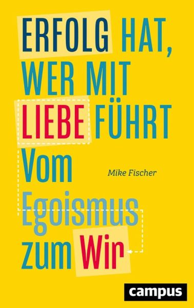 Erfolg hat, wer mit Liebe führt (eBook, ePUB)