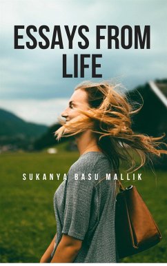 Essays from life (eBook, ePUB) - Basu Mallik, Sukanya