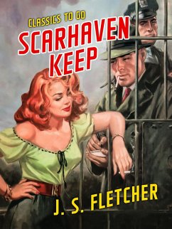 Scarhaven Keep (eBook, ePUB) - Fletcher, J. S.